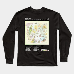 Skyway Man - The World Only Ends When You Die Tracklist Album Long Sleeve T-Shirt